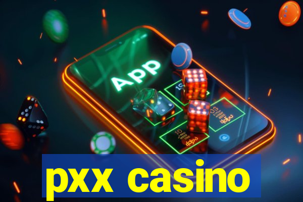 pxx casino